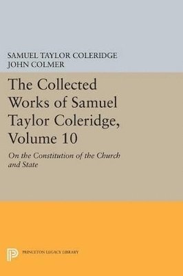 Samuel Taylor Coleridge, John Colmer - Collected Works of Samuel Taylor Coleridge, Volume 10, Häftad