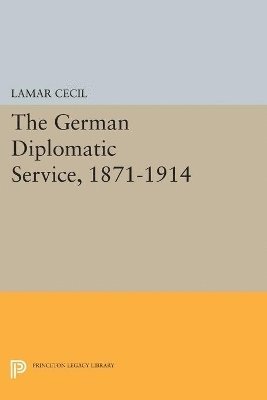 bokomslag The German Diplomatic Service, 1871-1914