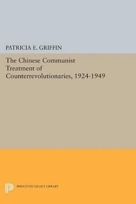 bokomslag The Chinese Communist Treatment of Counterrevolutionaries, 1924-1949