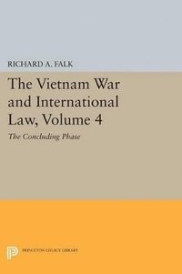 bokomslag The Vietnam War and International Law, Volume 4