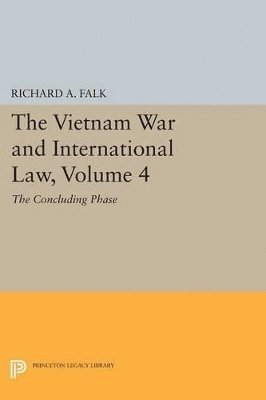 Richard A. Falk - Vietnam War and International Law, Volume 4, Häftad