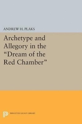 bokomslag Archetype and Allegory in the Dream of the Red Chamber