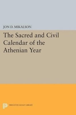 The Sacred and Civil Calendar of the Athenian Year 1