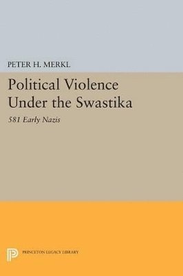 Peter H. Merkl - Political Violence Under the Swastika, Häftad