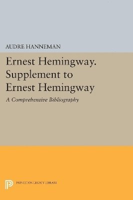 Audre Hanneman - Ernest Hemingway. Supplement to Ernest Hemingway, Häftad
