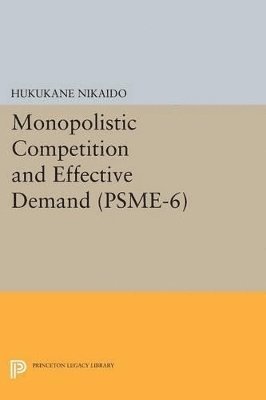 Monopolistic Competition and Effective Demand. (PSME-6) 1