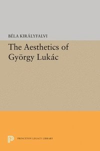 bokomslag The Aesthetics of Gyorgy Lukacs