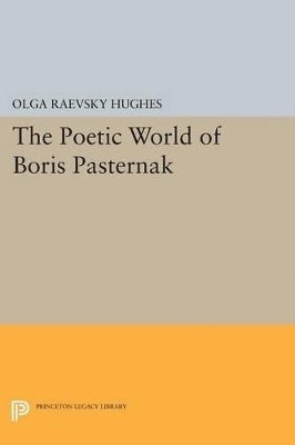 Olga Raevsky Hughes - Poetic World of Boris Pasternak, Häftad