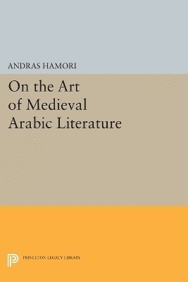 bokomslag On the Art of Medieval Arabic Literature