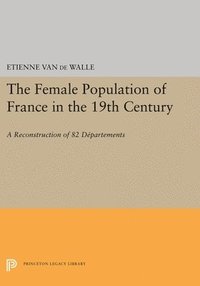 bokomslag The Female Population of France in the 19th Century