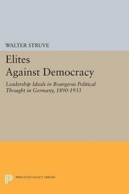 Walter Struve - Elites Against Democracy, Häftad. Tillgänglighet: Lägg i varukorg