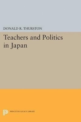 bokomslag Teachers and Politics in Japan