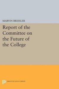 bokomslag Report of the Committee on the Future of the College