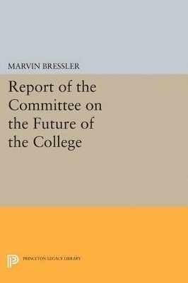 Marvin Bressler - Report of the Committee on the Future of the College, Häftad