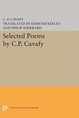C. P. Cavafy - Selected Poems by C.P. Cavafy, Häftad
