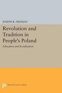 bokomslag Revolution and Tradition in People's Poland