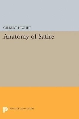 Gilbert Highet - Anatomy of Satire, Häftad