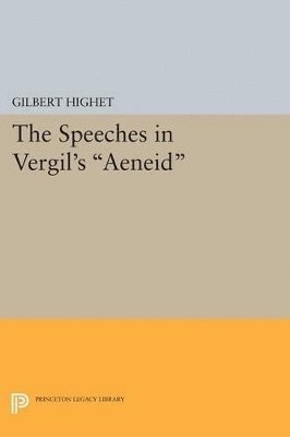 Gilbert Highet - Speeches in Vergil's Aeneid, Häftad