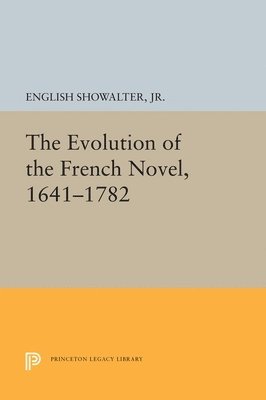 bokomslag The Evolution of the French Novel, 1641-1782