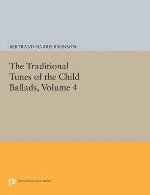 The Traditional Tunes of the Child Ballads, Volume 4 1