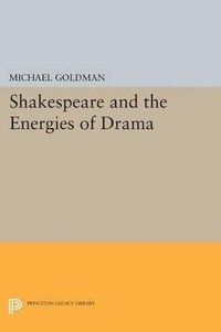 bokomslag Shakespeare and the Energies of Drama