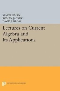bokomslag Lectures on Current Algebra and Its Applications