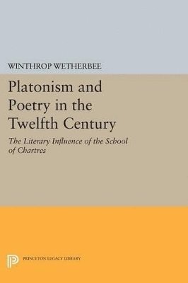 Platonism and Poetry in the Twelfth Century 1