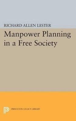 Manpower Planning in a Free Society 1