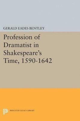 bokomslag Profession of Dramatist in Shakespeare's Time, 1590-1642