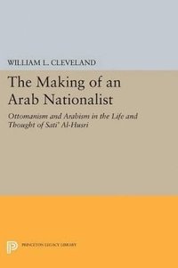 bokomslag The Making of an Arab Nationalist