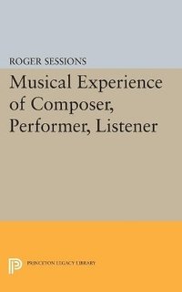 bokomslag Musical Experience of Composer, Performer, Listener