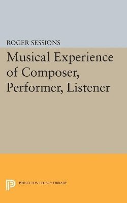 bokomslag Musical Experience of Composer, Performer, Listener