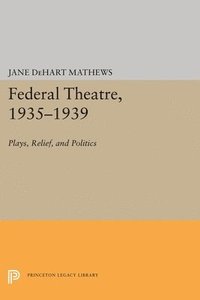 bokomslag Federal Theatre, 1935-1939