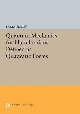 bokomslag Quantum Mechanics for Hamiltonians Defined as Quadratic Forms