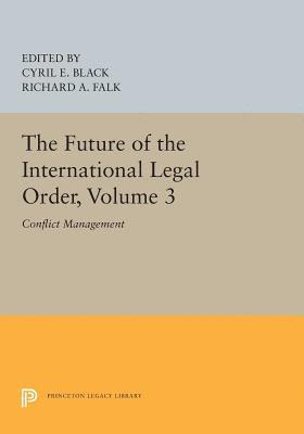 bokomslag The Future of the International Legal Order, Volume 3