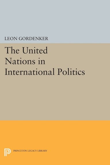 Leon Gordenker - United Nations in International Politics, Häftad