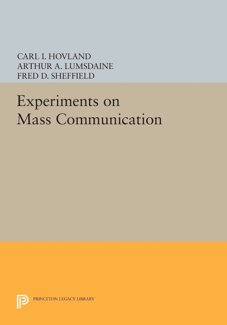 C. I. Hovland, A. A. Lumsdaine - Experiments on Mass Communication, Häftad