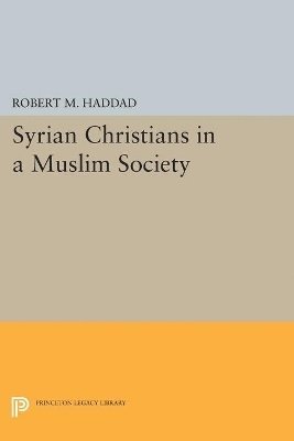 Syrian Christians in a Muslim Society 1