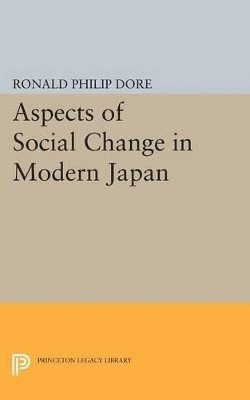 Ronald Philip Dore - Aspects of Social Change in Modern Japan, Häftad