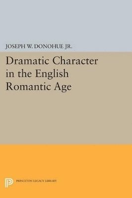 bokomslag Dramatic Character in the English Romantic Age