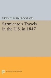 bokomslag Sarmiento's Travels in the U.S. in 1847