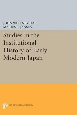 Studies in the Institutional History of Early Modern Japan 1