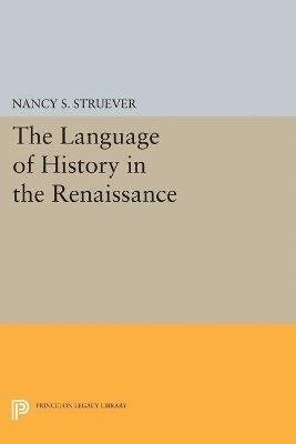 bokomslag The Language of History in the Renaissance