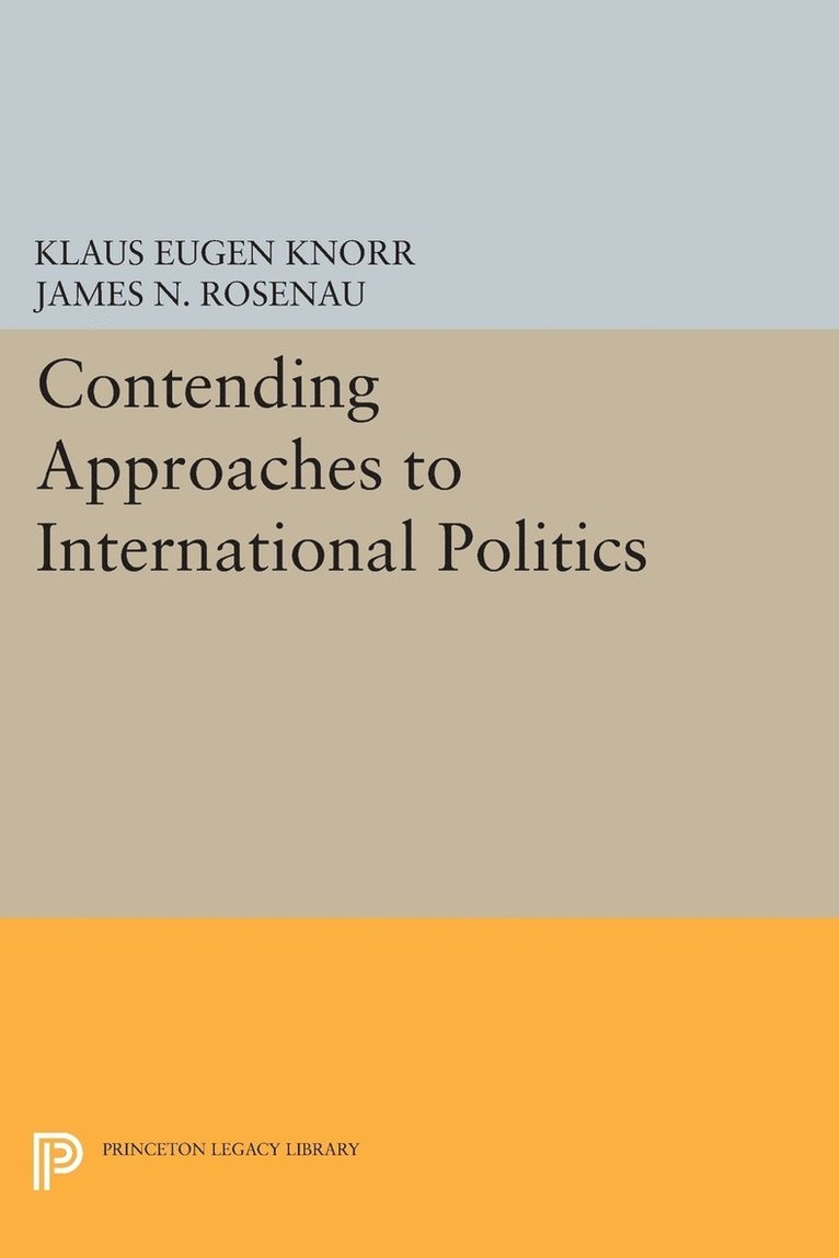Contending Approaches to International Politics 1