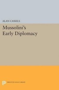 bokomslag Mussolini's Early Diplomacy