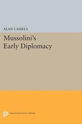 Mussolini's Early Diplomacy 1