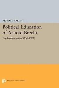 bokomslag Political Education of Arnold Brecht