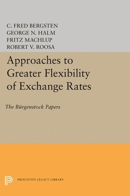 Approaches to Greater Flexibility of Exchange Rates 1