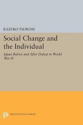 Kazuko Tsurumi - Social Change and the Individual, Häftad