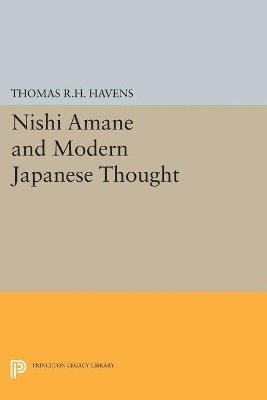 Nishi Amane and Modern Japanese Thought 1